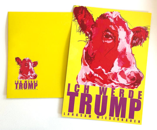 ICH WERDE TRUMP LANGSAM WIEDERKÄUEN - Kuhpostkarte - 15x21 cm - mit Umschlag